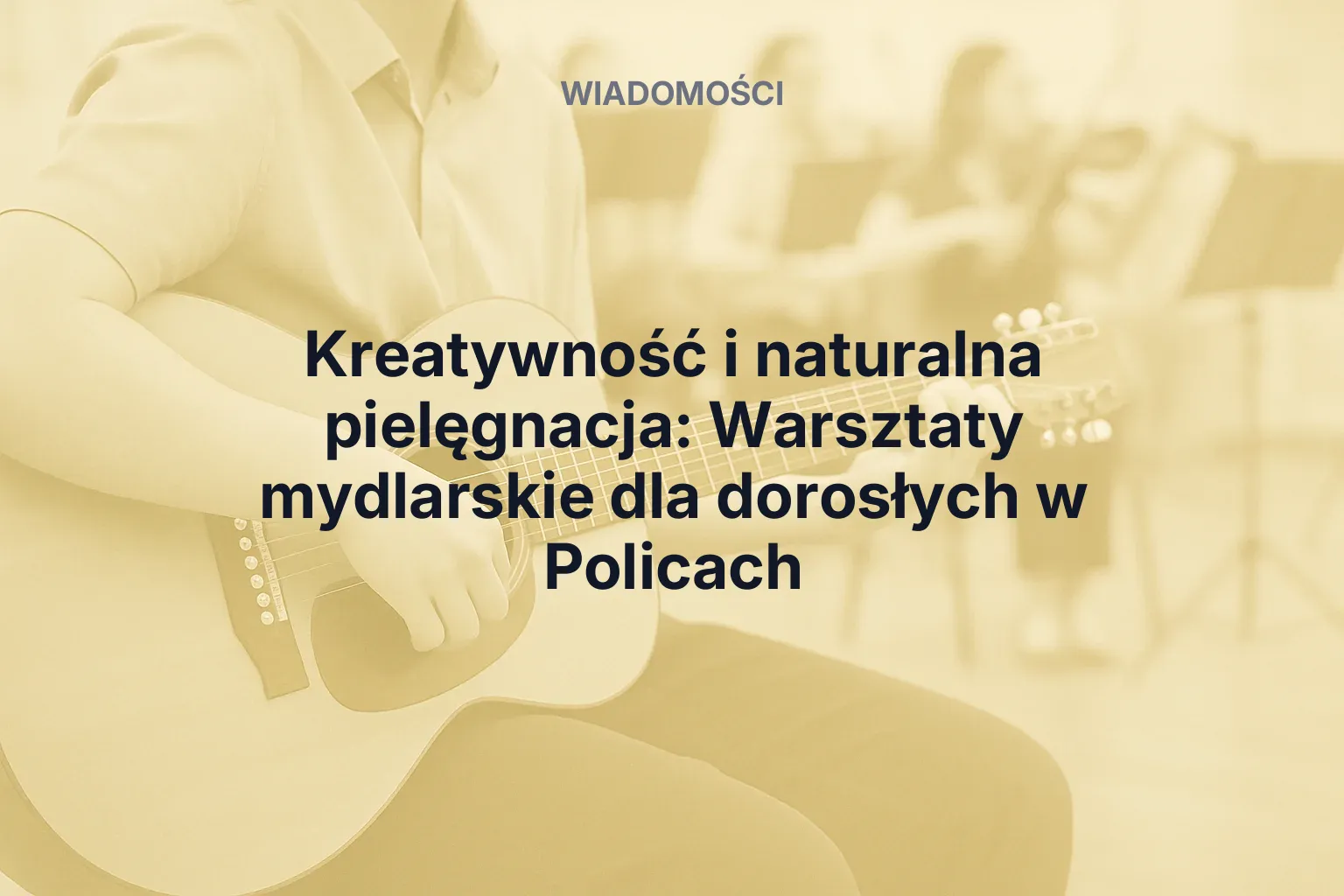 Miniatura: Kreatywność i naturalna pielęgnacja: Warsztaty mydlarskie dla dorosłych w Policach