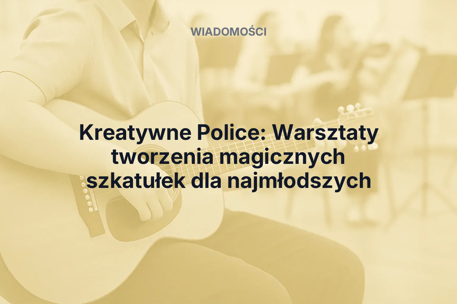 Miniatura: Kreatywne Police: Warsztaty tworzenia magicznych szkatułek dla najmłodszych